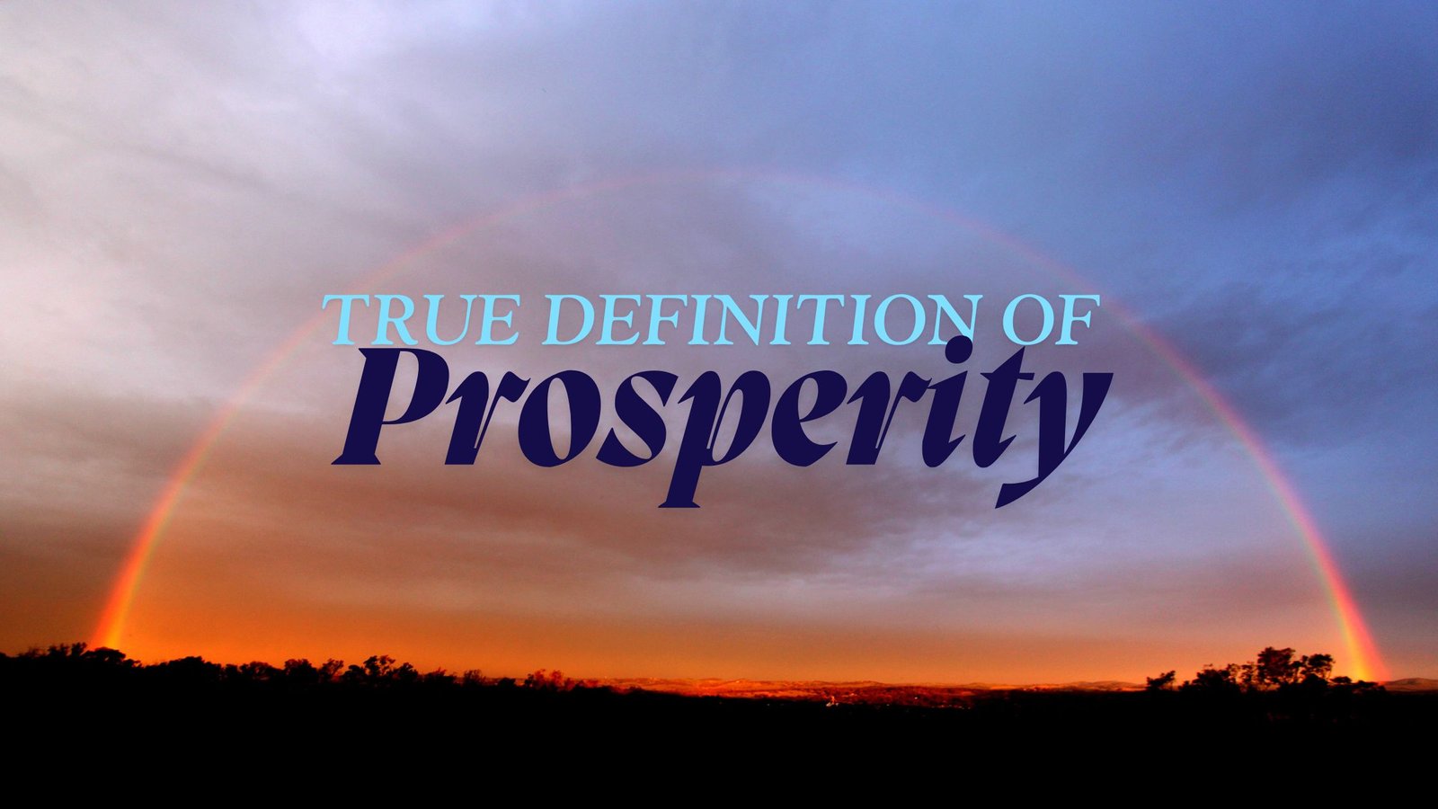 Read more about the article What is the true definition of Prosperity?